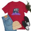 Bombin Any Tee - Image 48